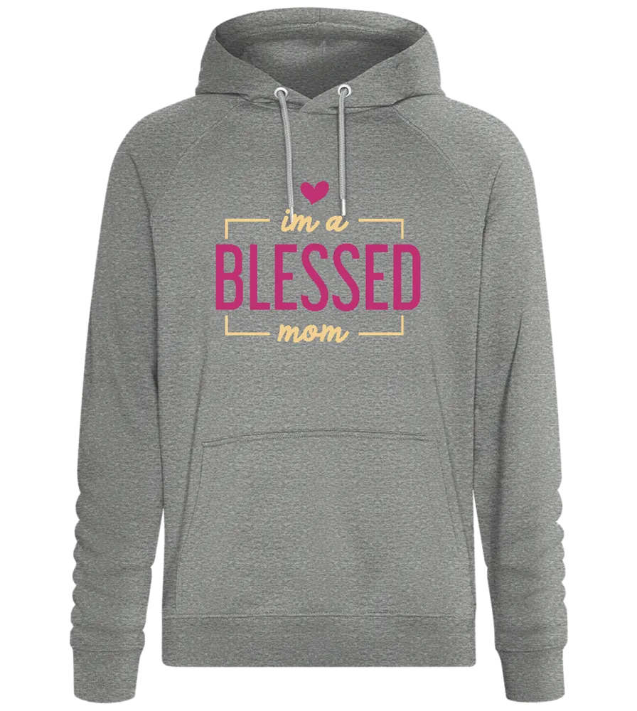 Im a Blessed Mother Design - Comfort unisex hoodie