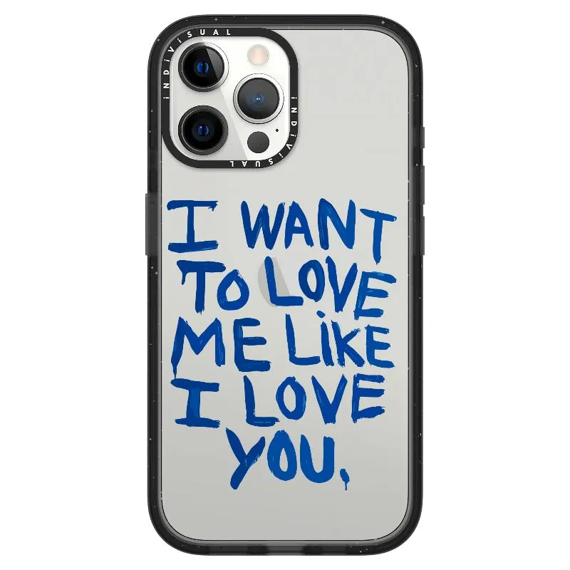 "I Want to Love Me Like I Love You"_iPhone Ultra-Impact Case [1507561]