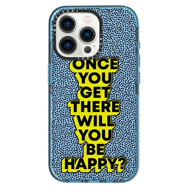 "Once You Get There Will You Be Happy"_iPhone Ultra-Impact Case [1506809]