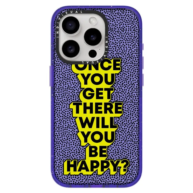 "Once You Get There Will You Be Happy"_iPhone Ultra-Impact Case [1506809]