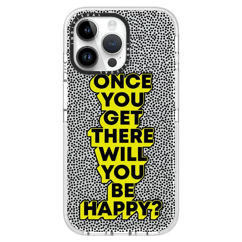 "Once You Get There Will You Be Happy"_iPhone Ultra-Impact Case [1506809]