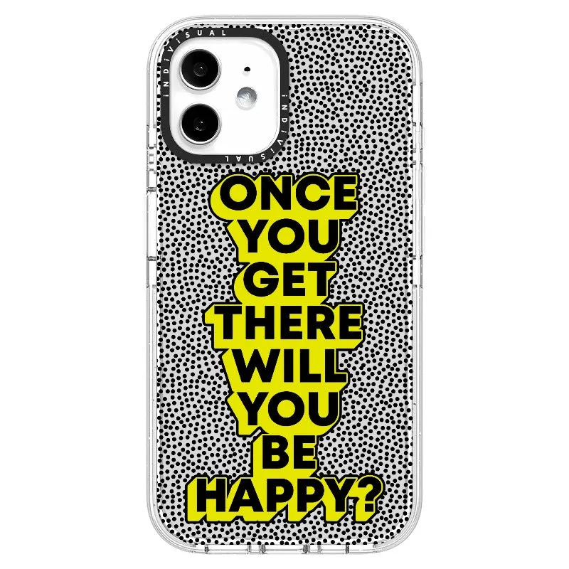 "Once You Get There Will You Be Happy"_iPhone Ultra-Impact Case [1506809]