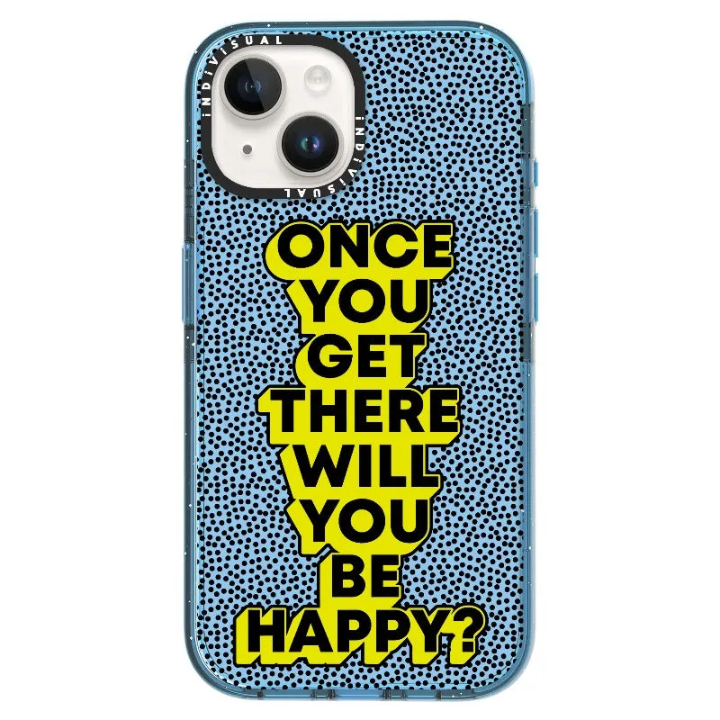 "Once You Get There Will You Be Happy"_iPhone Ultra-Impact Case [1506809]